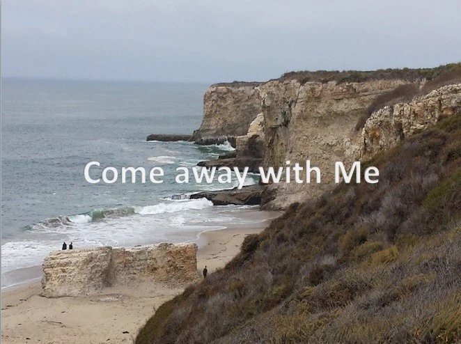 Come Away With Me…